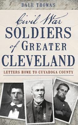 bokomslag Civil War Soldiers of Greater Cleveland