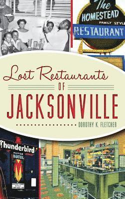 Lost Restaurants of Jacksonville 1