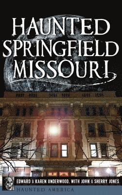 bokomslag Haunted Springfield, Missouri