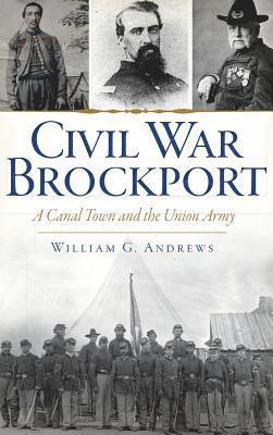 bokomslag Civil War Brockport: A Canal Town and the Union Army