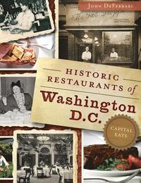 bokomslag Historic Restaurants of Washington, D.C.: Capital Eats