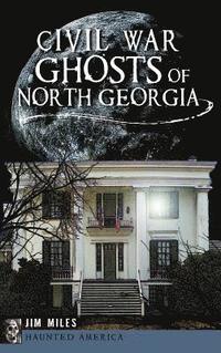 bokomslag Civil War Ghosts of North Georgia
