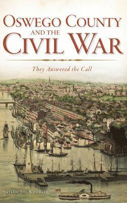 bokomslag Oswego County and the Civil War: They Answered the Call