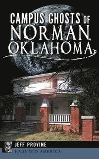 bokomslag Campus Ghosts of Norman, Oklahoma