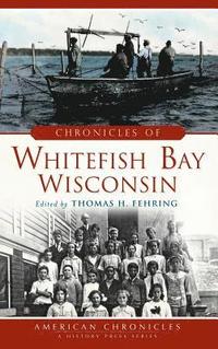 bokomslag Chronicles of Whitefish Bay, Wisconsin