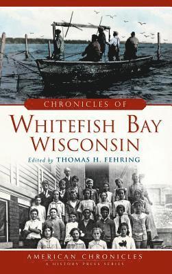 bokomslag Chronicles of Whitefish Bay, Wisconsin