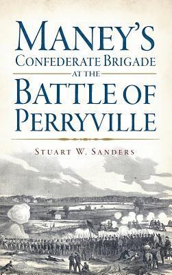 Maney's Confederate Brigade at the Battle of Perryville 1