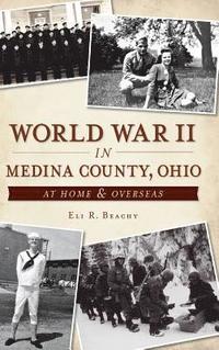 bokomslag World War II in Medina County, Ohio: At Home & Overseas