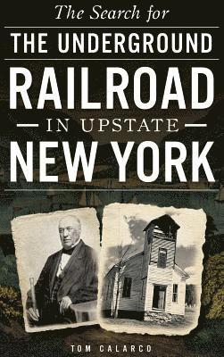 bokomslag The Search for the Underground Railroad in Upstate New York