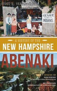 bokomslag A History of the New Hampshire Abenaki