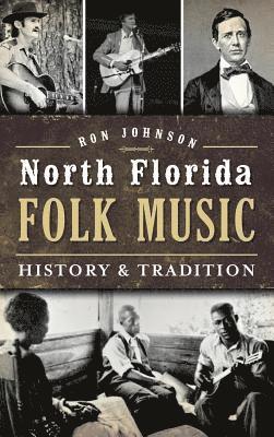 North Florida Folk Music: History & Tradition 1