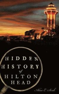 bokomslag Hidden History of Hilton Head