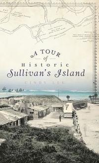 bokomslag A Tour of Historic Sullivan's Island