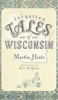 bokomslag Forgotten Tales of Wisconsin