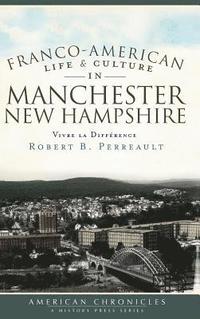 bokomslag Franco-American Life & Culture in Manchester, New Hampshire