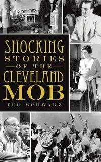 bokomslag Shocking Stories of the Cleveland Mob