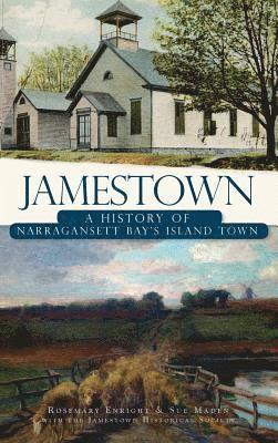 Jamestown: A History of Narragansett Bay's Island Town 1