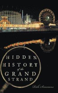 bokomslag Hidden History of the Grand Strand