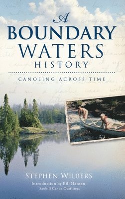 bokomslag A Boundary Waters History