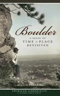 bokomslag Boulder: A Sense of Time & Place Revisited