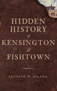 bokomslag Hidden History of Kensington & Fishtown