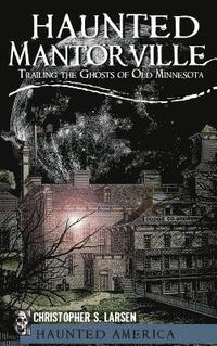 bokomslag Haunted Wausau: The Ghostly History of Big Bull Falls