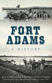 bokomslag Fort Adams: A History