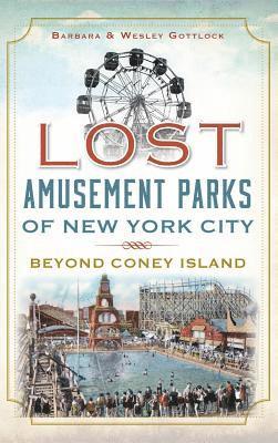 Lost Amusement Parks of New York City: Beyond Coney Island 1
