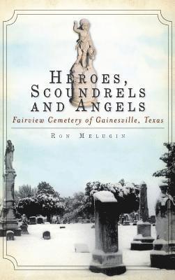 bokomslag Heroes, Scoundrels and Angels