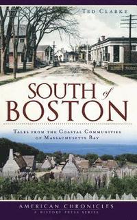 bokomslag South of Boston: Tales from the Coastal Communities of Massachusetts Bay