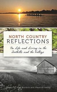 bokomslag North Country Reflections: On Life and Living in the Foothills and the Valleys
