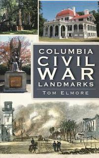 bokomslag Columbia Civil War Landmarks