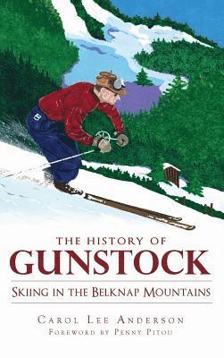 The History of Gunstock: Skiing in the Belknap Mountains 1