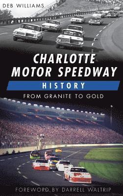 bokomslag Charlotte Motor Speedway History