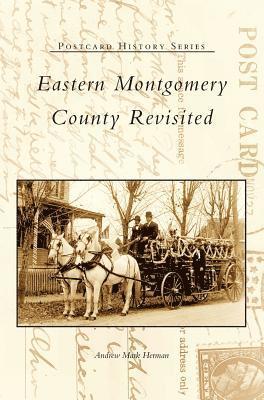 Eastern Montgomery County Revisited 1