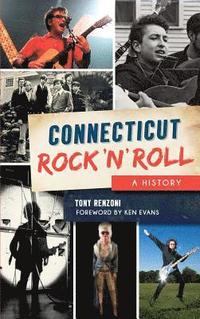 bokomslag Connecticut Rock 'n' Roll: A History