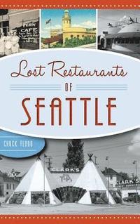 bokomslag Lost Restaurants of Seattle
