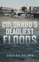 bokomslag Colorado's Deadliest Floods