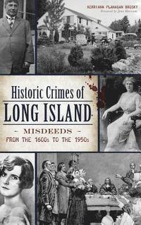 bokomslag Historic Crimes of Long Island: Misdeeds from the 1600s to the 1950s