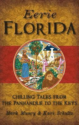 Eerie Florida: Chilling Tales from the Panhandle to the Keys 1