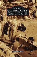 Mark Allen Baker - Connecticut in World War II, Inbunden