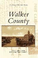 Jeffrey L. Littlejohn, The Walker County Historical Commission - Walker County, Inbunden