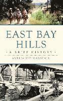 bokomslag East Bay Hills: A Brief History