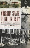 bokomslag Virginia State Penitentiary: A Notorious History