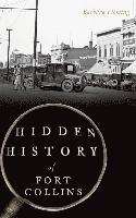bokomslag Hidden History of Fort Collins