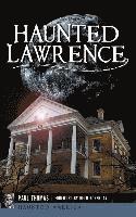 bokomslag Haunted Lawrence