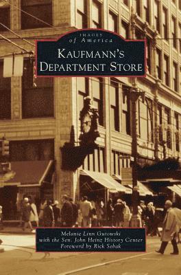 Melanie Linn Gutowski - Kaufmann's Department Store, Inbunden