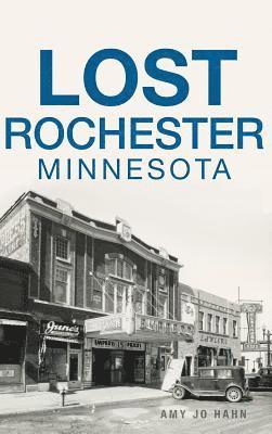 Lost Rochester, Minnesota 1