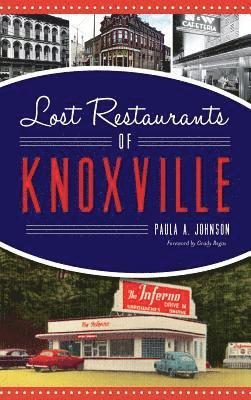 Paula A. Johnson, Paula A Johnson - Lost Restaurants of Knoxville, Inbunden