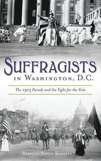bokomslag Suffragists in Washington, DC
